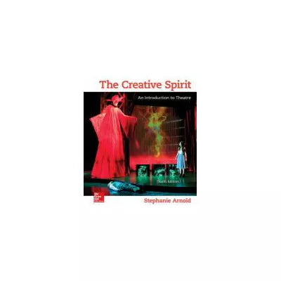 The Creative Spirit: An Introduction to Theatre