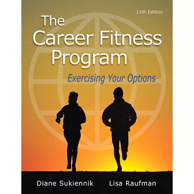 Career Fitness Program, The : Exercising Your Options, The