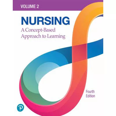 Nursing: A Concept-Based Approach to Learning, Volume 2