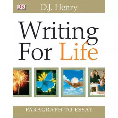 Writing for Life: Paragraph to Essay