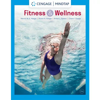 MindTap for Hoeger/Hoeger/Fawson/Hoeger's Fitness and Wellness, 1 term Instant Access