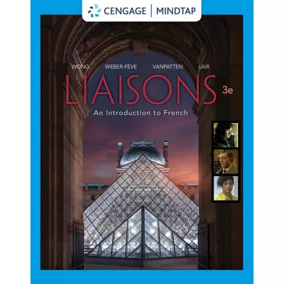 MindTap for Wong/Weber-Feve/Van Patten's Liaisons: An Introduction to French, 1 term Instant Access