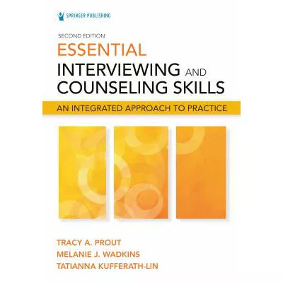 Essential Interviewing and Counseling Skills, Second Edition