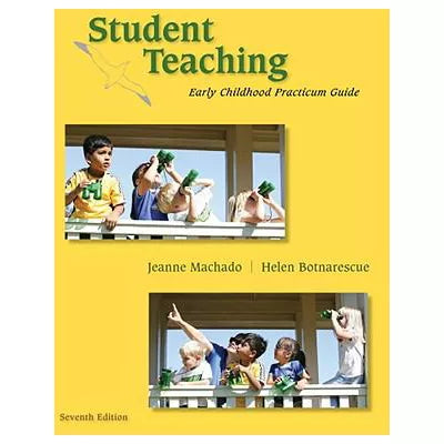 Student Teaching: Early Childhood Practicum Guide