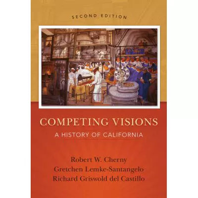 Competing Visions: History of California