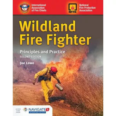 Wildland Fire Fighter: Principles and Practice