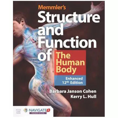 Memmler's Structure &amp; Function of the Human Body, Enhanced Edition