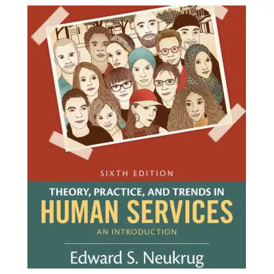 Theory, Practice, &amp; Trends in Human Services