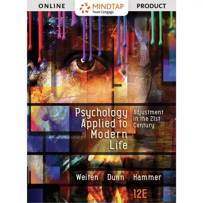 MindTap Psychology, 1 term (6 months) Instant Access for Weiten/Dunn/Hammer's Psychology Applied to Modern Life: Adjustment in the 21st Century