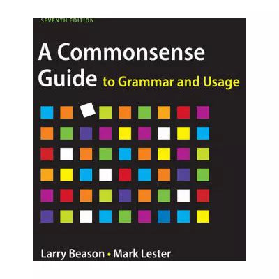 Commonsense Guide to Grammar &amp; Usage