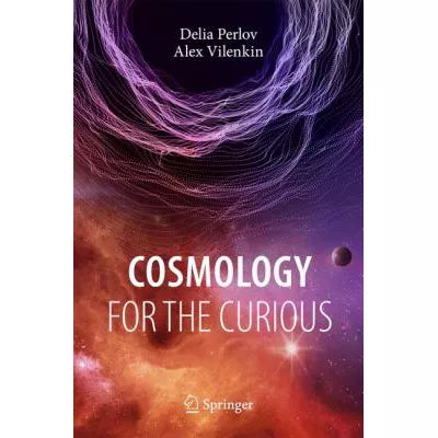 Cosmology for the Curious